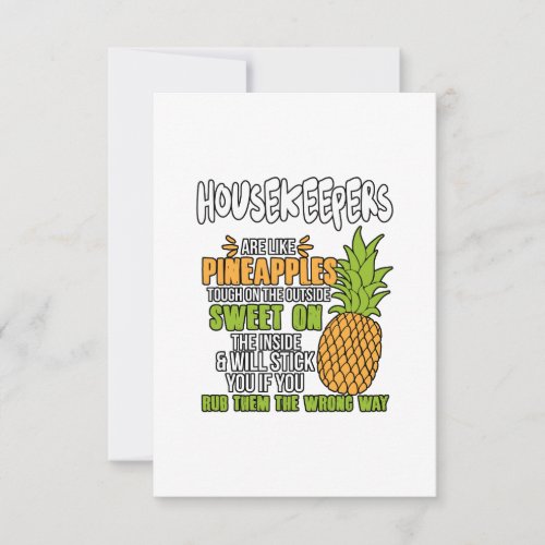 Housekeepers Are Like Pineapples Card