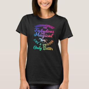 Housekeepers Magical Cleaning Lady Housekeeping T-Shirt