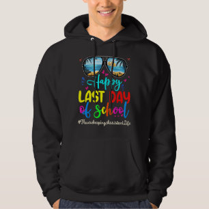 Housekeeping Assistant Happy Last Day School Sungl Hoodie