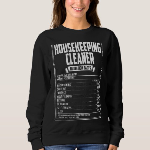 Housekeeping Cleaner Nutrition Facts Sweatshirt