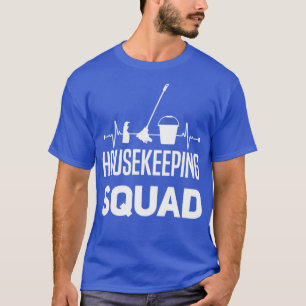 Housekeeping Cleaning Housekeeper Housewife Spring T-Shirt