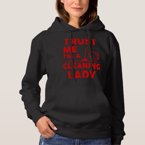 Housekeeping For Women Cool Cleaning Lady Cleaner Hoodie