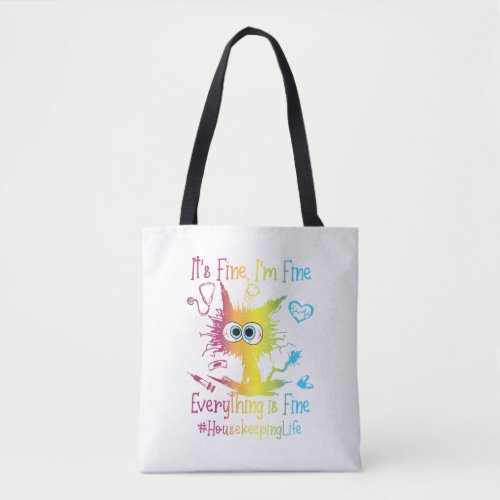 Housekeeping Life Everything Is Fine Cat Colorful Tote Bag