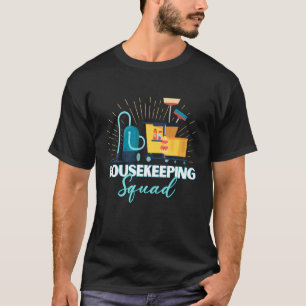 Housekeeping Squad Team Cleaner Environmental Serv T-Shirt