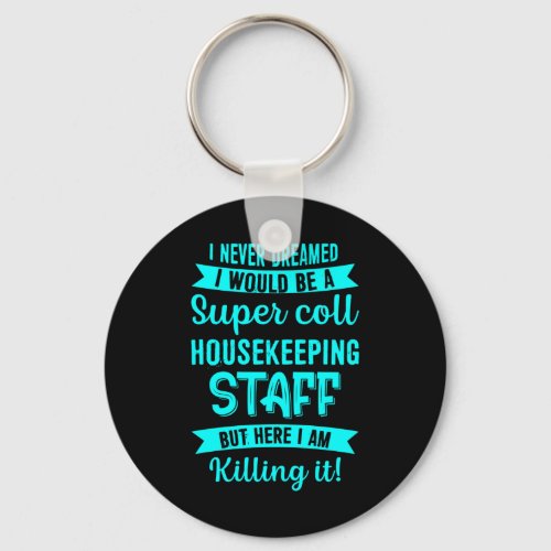 Housekeeping Staff Housekeeper Cleaning Lover Grap Keychain