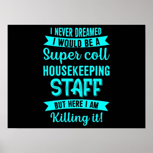 Housekeeping Staff Housekeeper Cleaning Lover Grap Poster