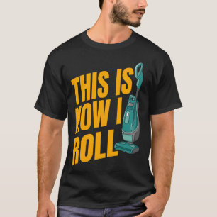 Housekeeping Vaccum Cleaner House Cleaning T-Shirt