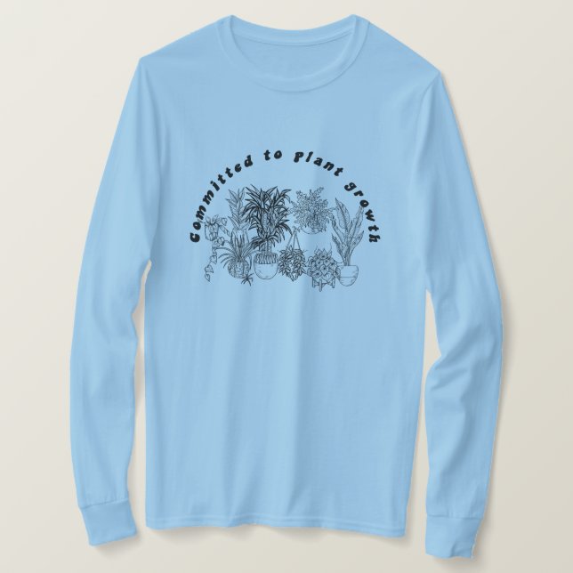 Houseplant Growth Humor T-Shirt (Design Front)