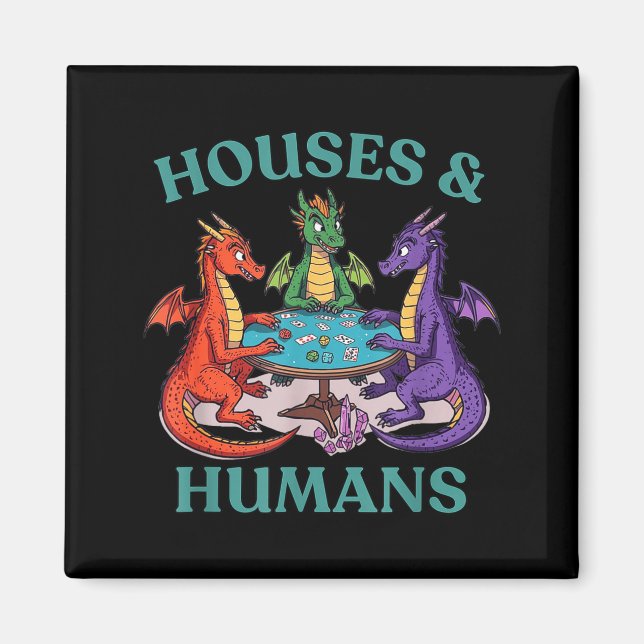 Houses And Humans Dragon Tabletop Rpg Fantasy Paro Magnet (Front)