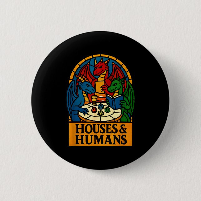 Houses And Humans Funny Rpg Nerdy Gamers Men Women Button (Front)