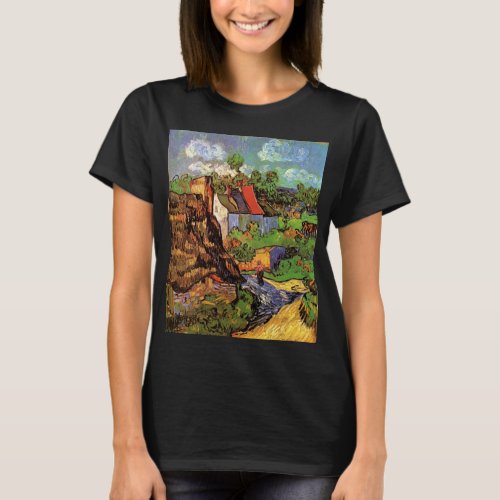 Houses in Auvers by Vincent van Gogh T_Shirt