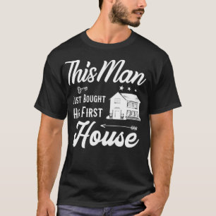 Housewarming Gift for Men His First House New Home T-Shirt
