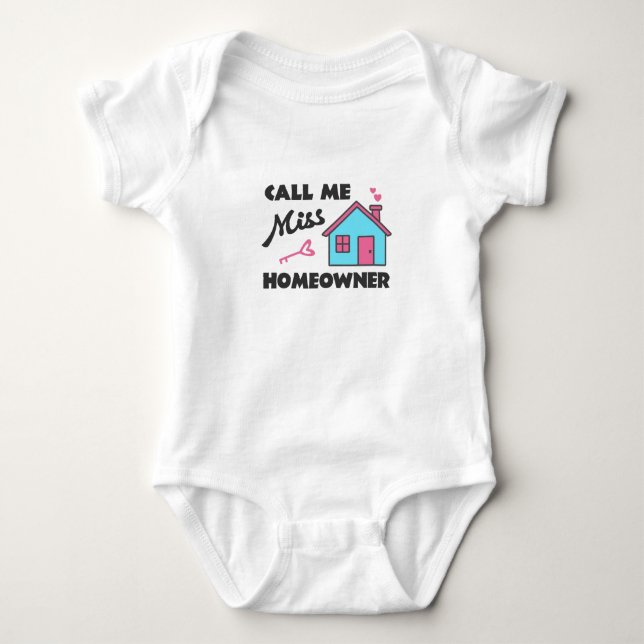 Housewarming party Call me Miss Homeowner Baby Bodysuit (Front)