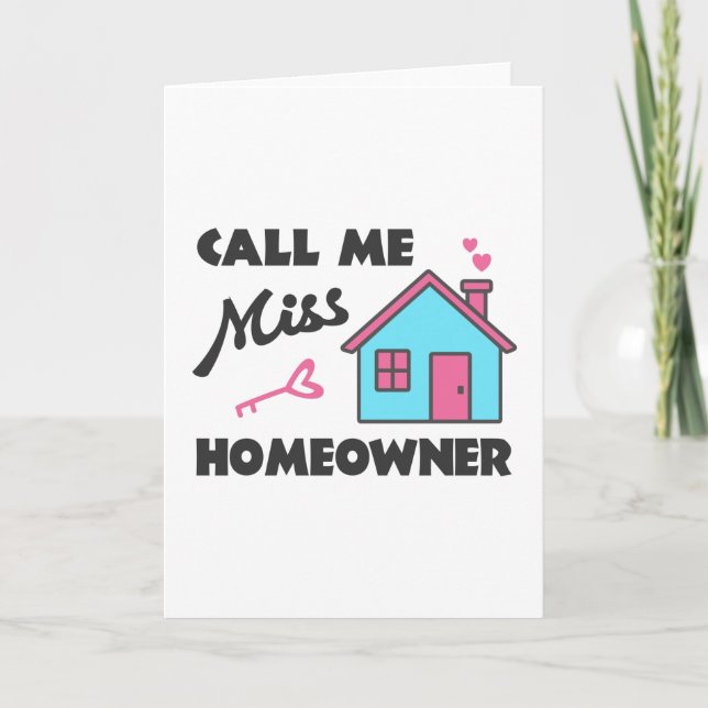 Housewarming party Call me Miss Homeowner Card (Front)
