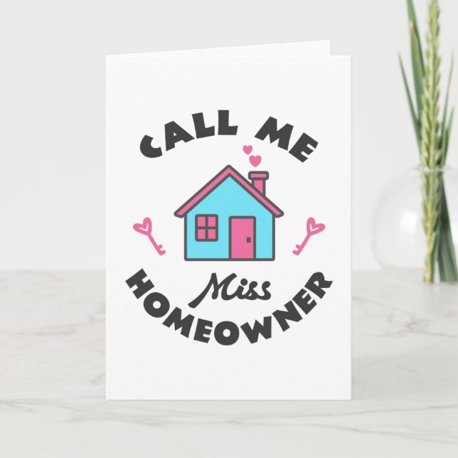 Housewarming party Call me Miss Homeowner Card (Front)