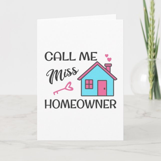 Housewarming party Call me Miss Homeowner Card (Front)
