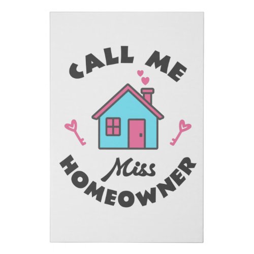 Housewarming party Call me Miss Homeowner Faux Canvas Print