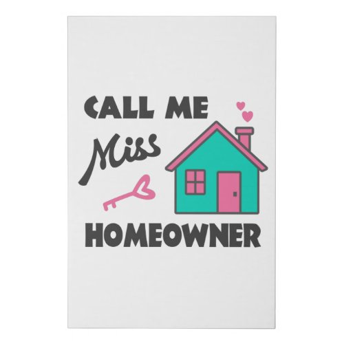 Housewarming party Call me Miss Homeowner Faux Canvas Print