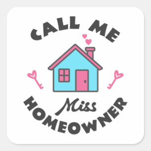 Housewarming party Call me Miss Homeowner Square Sticker