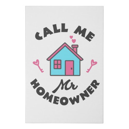 Housewarming party Call me Mr Homeowner Faux Canvas Print