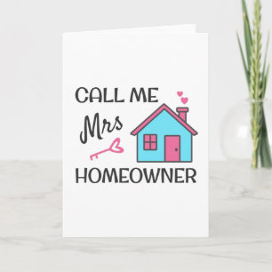 Housewarming party Call me Mrs Homeowner Card