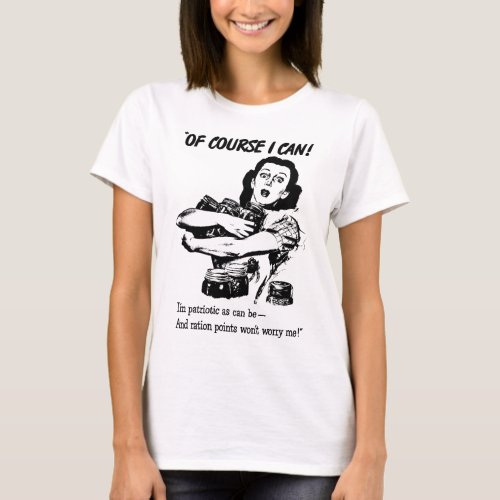 Housewife saving food War Propaganda Art T_Shirt