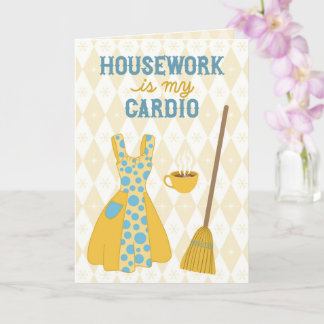 Housework Is My Cardio - Retro Humor Card