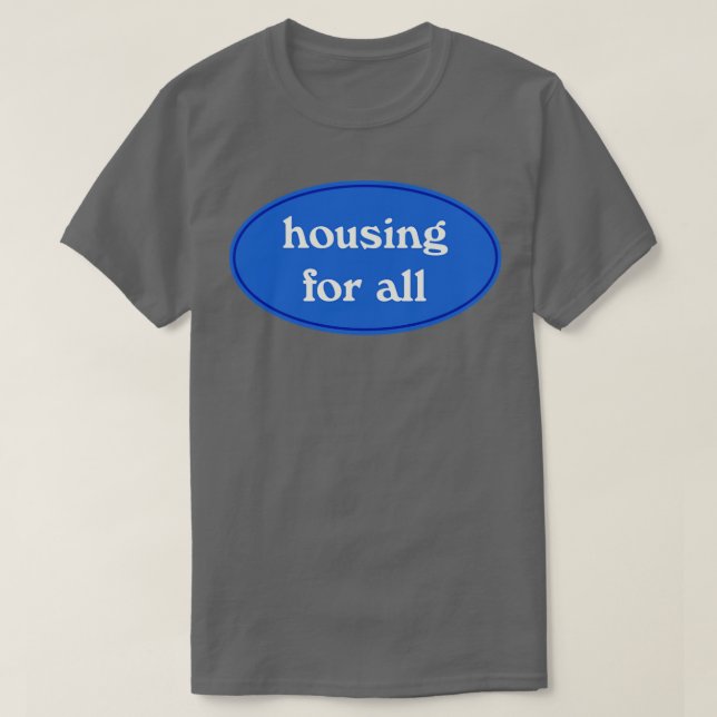 Housing For All1 T-Shirt (Design Front)