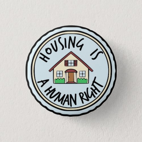 Housing is a Human Right Button