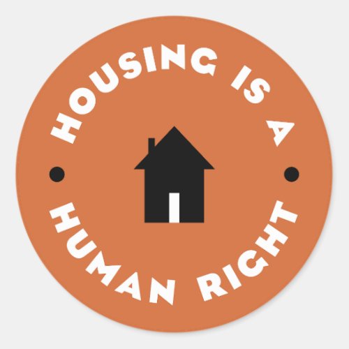 Housing Is A Human Right Classic Round Sticker