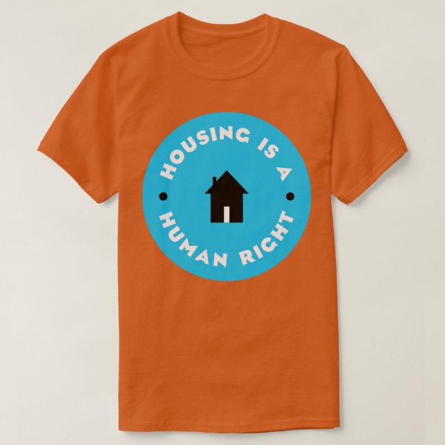 Housing is a human right v2 T-Shirt (Design Front)