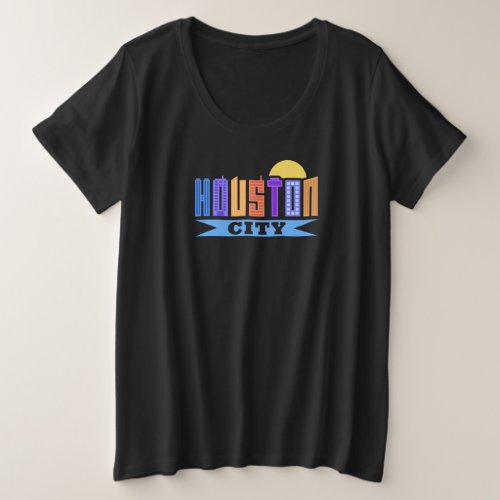 Houston City Design for proud Houstonian Plus Size T_Shirt
