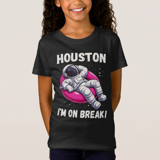 Houston, I’m on Break - Relaxing Astronaut T-Shirt (Front)