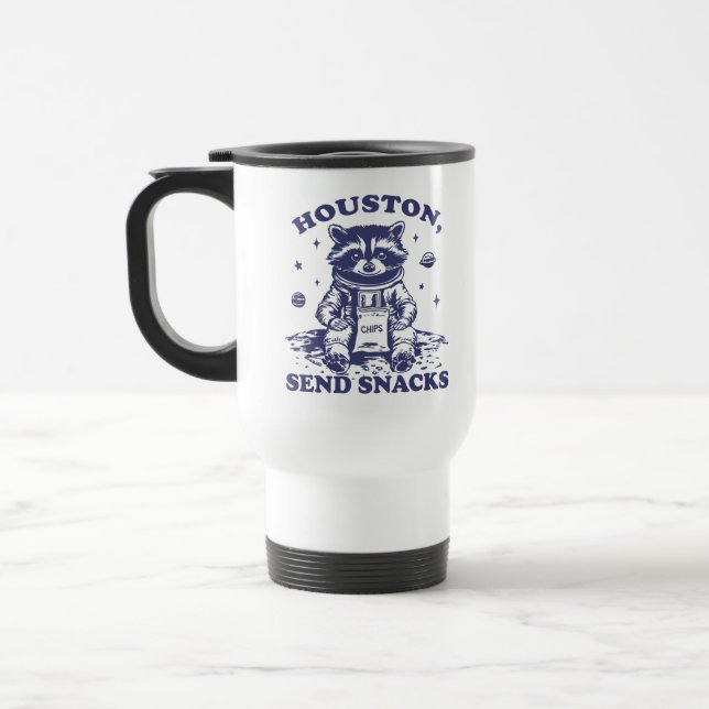 Houston Send Snacks Funny Raccoon Humor Travel Mug (Left)
