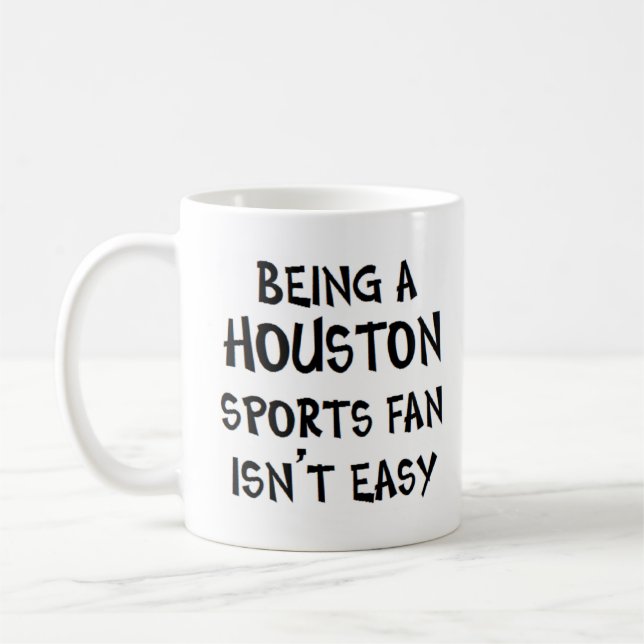 houston sports fan, being coffee mug (Left)