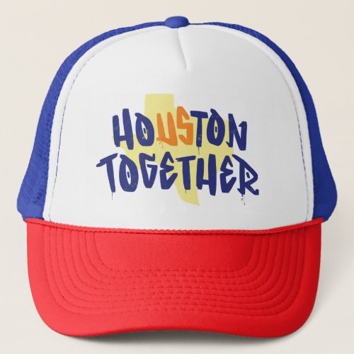 Houston Texas Together Trucker Hat