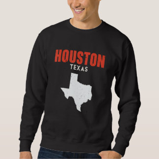 Houston Texas USA State America Travel Texan Sweatshirt
