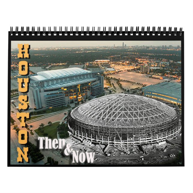 Houston - "Then and Now" Calendar (Cover)