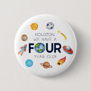 Houston We Have A Four Year Old 4th Birthday Party Button