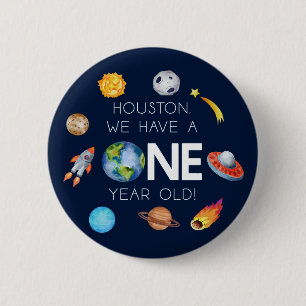 Houston We Have A One Year Old 1st Birthday Party Button
