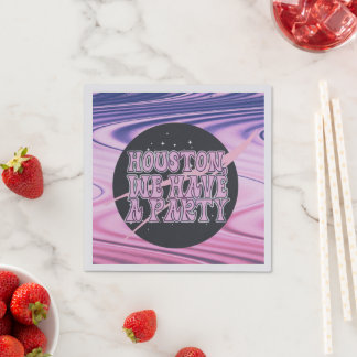 Houston, We Have a Party (& a spill) Napkins