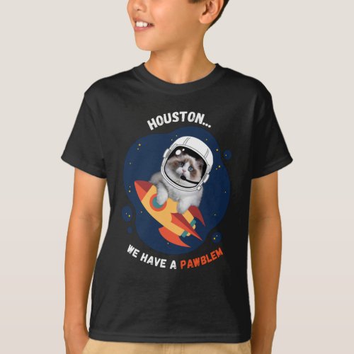 Houston We Have A PAWblem T_Shirt