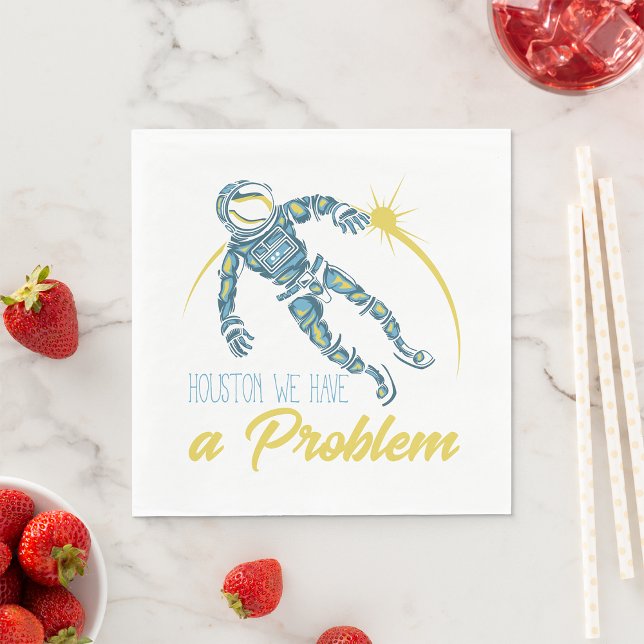 Houston We Have A Problem Napkins (Creator Uploaded)