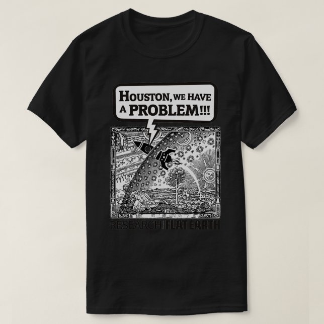 Houston we have a problem T-Shirt (Design Front)