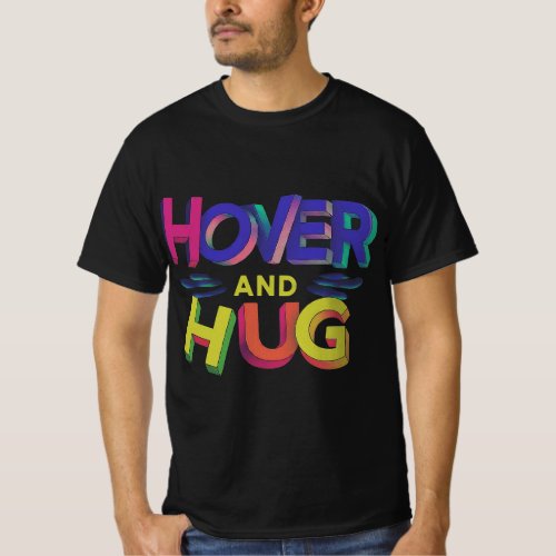 Hover and Hug T_Shirt
