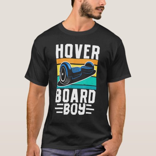 Hoverboard Boy One Wheel Electirc Float Skateboard T_Shirt