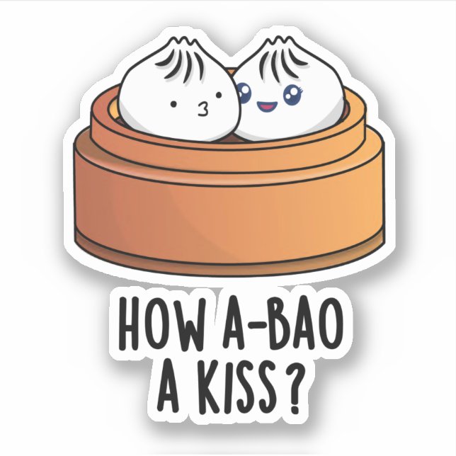 How A-bao A Kiss Funny Dimsum Pun  Sticker (Front)