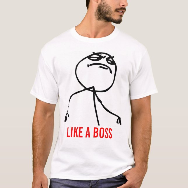 How a boss meme T-Shirt (Front)