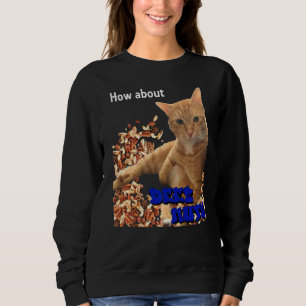 How About Deez Nuts Cat Design Sweatshirt