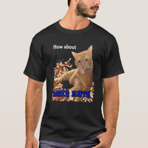 How About Deez Nuts Cat T-Shirt